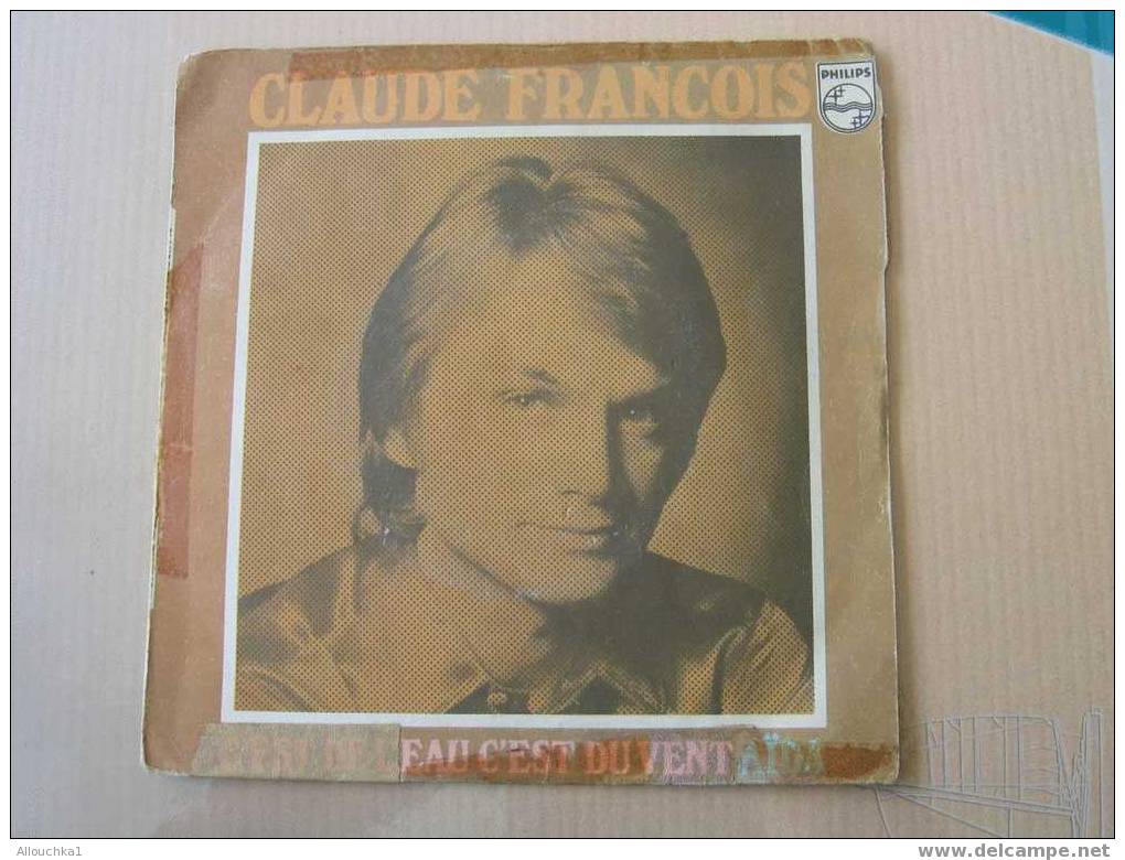 DISQUE EN VINYLE ANNEES 60 DE   : " CLAUDE FRANCOIS" C DE L'EAU C DU VENT / AIDA - 45 T - Maxi-Single