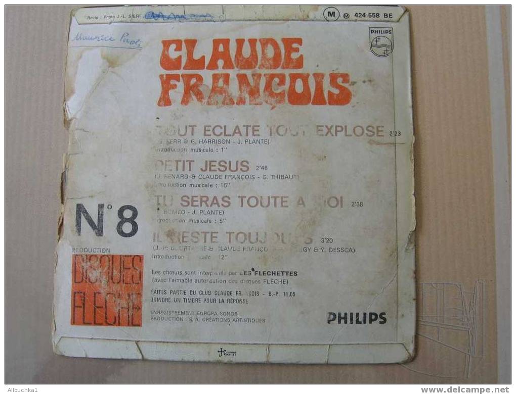 DISQUE EN VINYLE ANNEES 60 DE   : " CLAUDE FRANCOIS " TOUT ECLATETT EXPLOSE/ PTIT JESUS/TU SERA A MOI/ IL RESTE TOUJOURS - 45 T - Maxi-Single