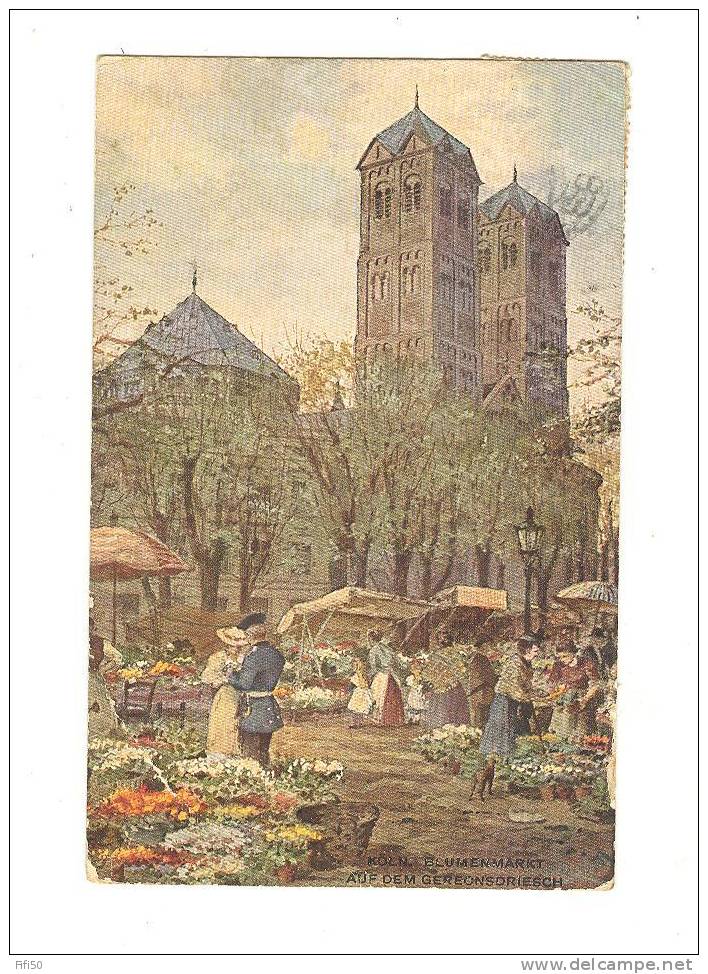 KÖLN BLUMENMARKT Reproduction D'une Aquarelle De Karl RÜDELL LE MARCHE AUX FLEURS DE COLOGNE Timbre DEUTCHES REICH 2 - Mercati