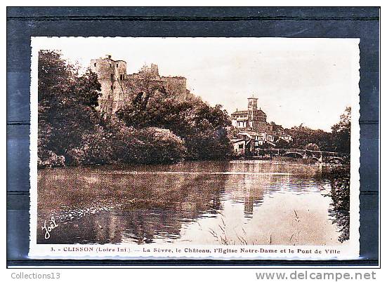 LOIRE ATLANTIQUE - Clisson - La Sèvre, Le Château, L'église Notre Dame Et Le Pont De Ville - Clisson