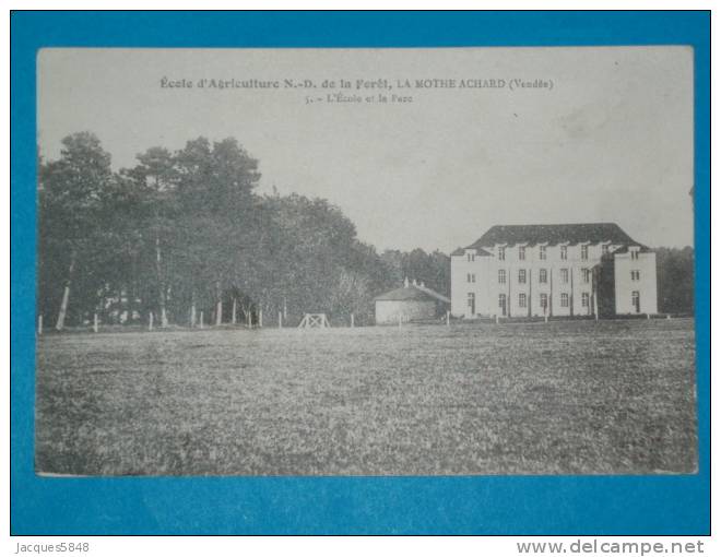 85) La Mothe-achard - N° 5 - école D´agriculture N.D De La Forét - L´ecole Et Le Parc - Année - EDIT. - La Mothe Achard