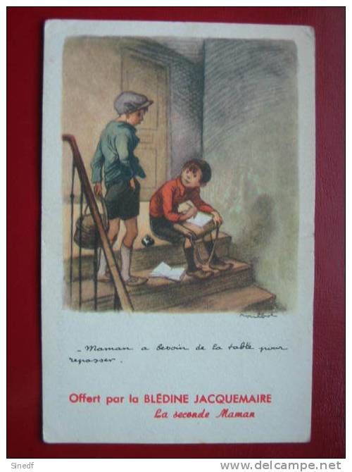 POULBOT .maman Besoin Table Pour Repasser  . Lecon Ecole .Ligue Contre Le Taudis .Publicite Bledine Jacquemaire - Poulbot, F.