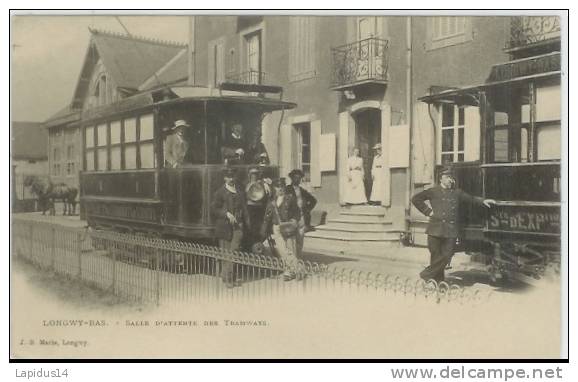 838 C/ CPA  LONGWY BAS  (54) SALLE D'ATTENTE DES TRAMWAYS - Longwy