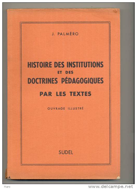 Histoire Des Institutions Et Doctrine Pédagogiques Par Les Textes - 18 Ans Et Plus