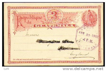 GUATEMALA 1902 - ENTIRE POSTAL CARD To ENGLAND - Guatemala