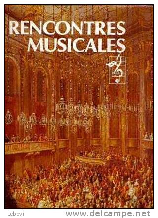 ARTIS-HISTORIA "Rencontres Musicales" - Collection Complètes De 3 Livres - Autres & Non Classés