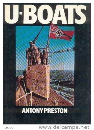 "U-Boats" PRESTON, A. - Ed. A Bison Book Londres 1978 - Bateaux