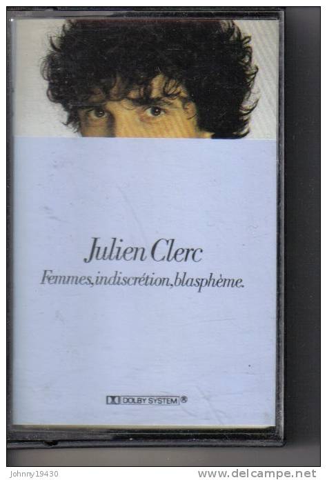 K7 Audio - JULIEN CLERC " FEMMES, INDISCRETION, BLASPHEME  "  10 TITRES - Cassettes Audio