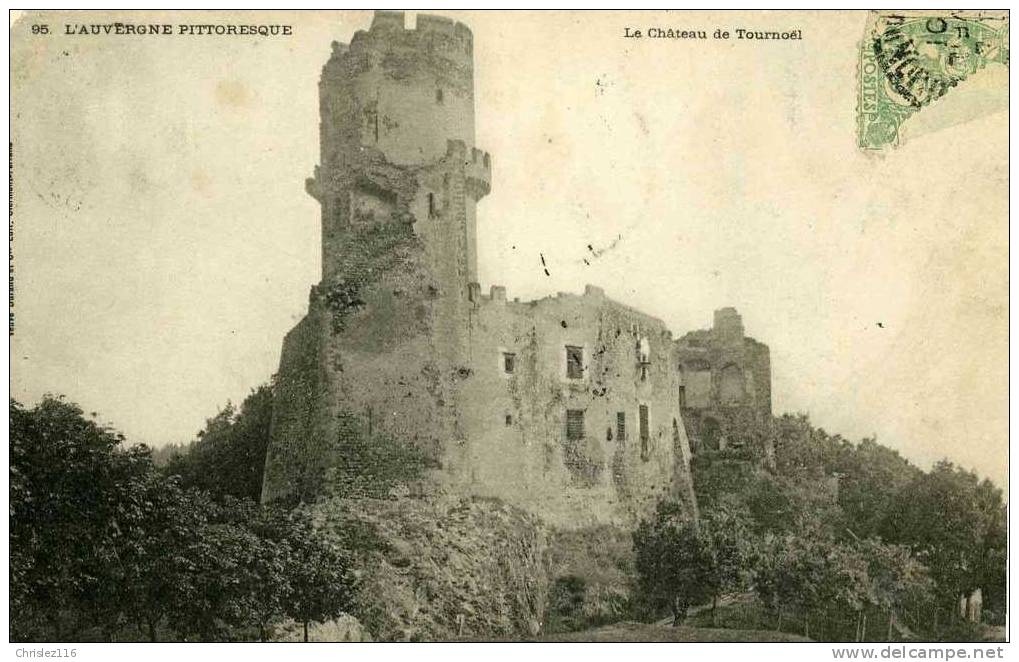 63 AUVERGNE PITORESQUE Château De Tournoël  1904 - Volvic