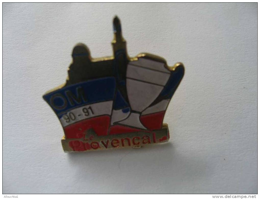 PIN'S SUR LE THEME DU SPORT FOOT-BALL /OLYMPIQUE DE MARSEILLE  "ALLEZ L' OM " 1990/91 TIRAGE DU PROVENCAL COUPE - Calcio