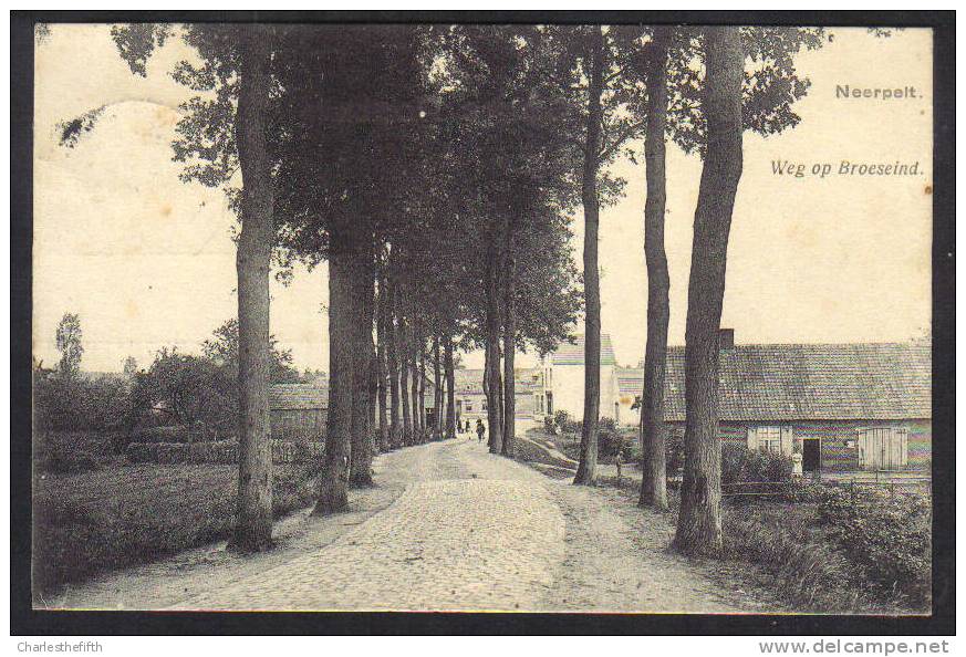 1919  " NEERPELT - Weg Op Broeseind " Uitg. Jacobs En Vonckers Neerpelt ! - Neerpelt