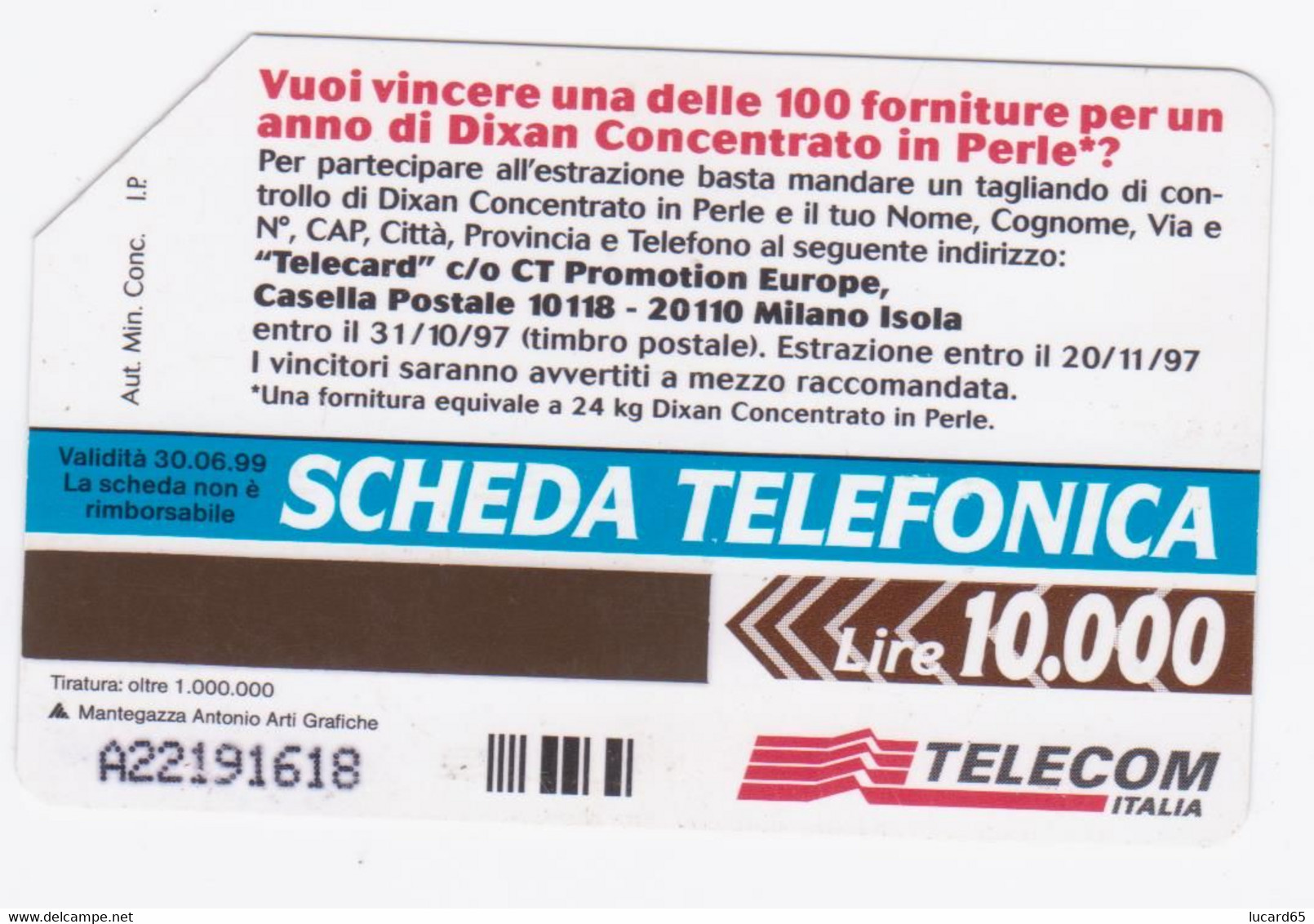 SCHEDE TELEFONICHE -  PHONECARD / TELECARTE / TELETARJETA USATA "DIXAN" - Öff. Sonderausgaben