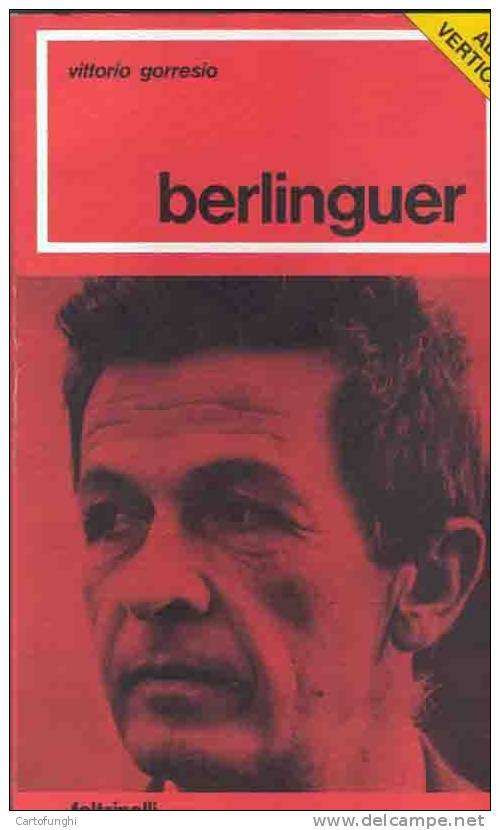 S BERLINGUER Di VITTORIO GORRESIO  -   PARTITO COMUNISTA ITALIANO - History, Biography, Philosophy