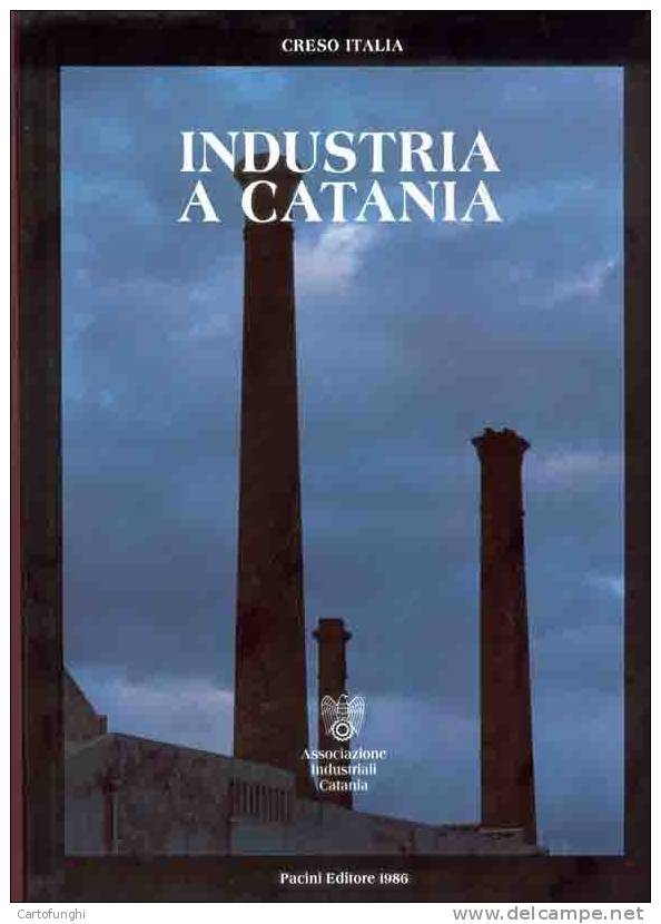 S  INDUSTRIA A CATANIA  CRESO ITALIA  INDUSTRIA MEZZOGIORNO CATANIA SICILIA   FOTO DUOMO - Société, Politique, économie