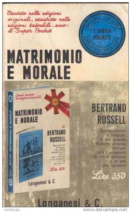 C MATRIMONIO E MORALE DI BERTRAND RUSSELL - FILOSOFIA SOCIOLOGIA PSICOLOGIA - Société, Politique, économie