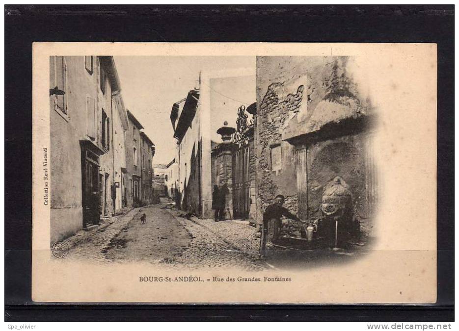 07 BOURG ST ANDEOL Rue Des Grandes Fontaines, Animée, Ed Vincenti, Dos 1900 - Bourg-Saint-Andéol