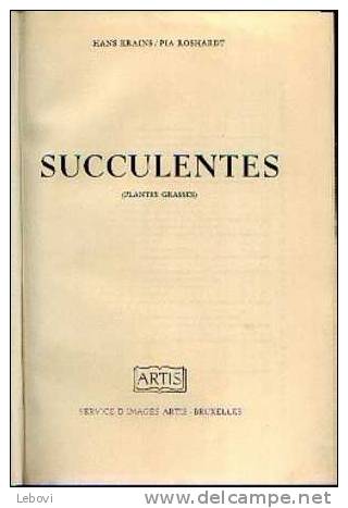 "Succulentes" KRAINS, H. & ROSHARDT, P. - Ed. Artis Brx2ls 1958 - Artis Historia