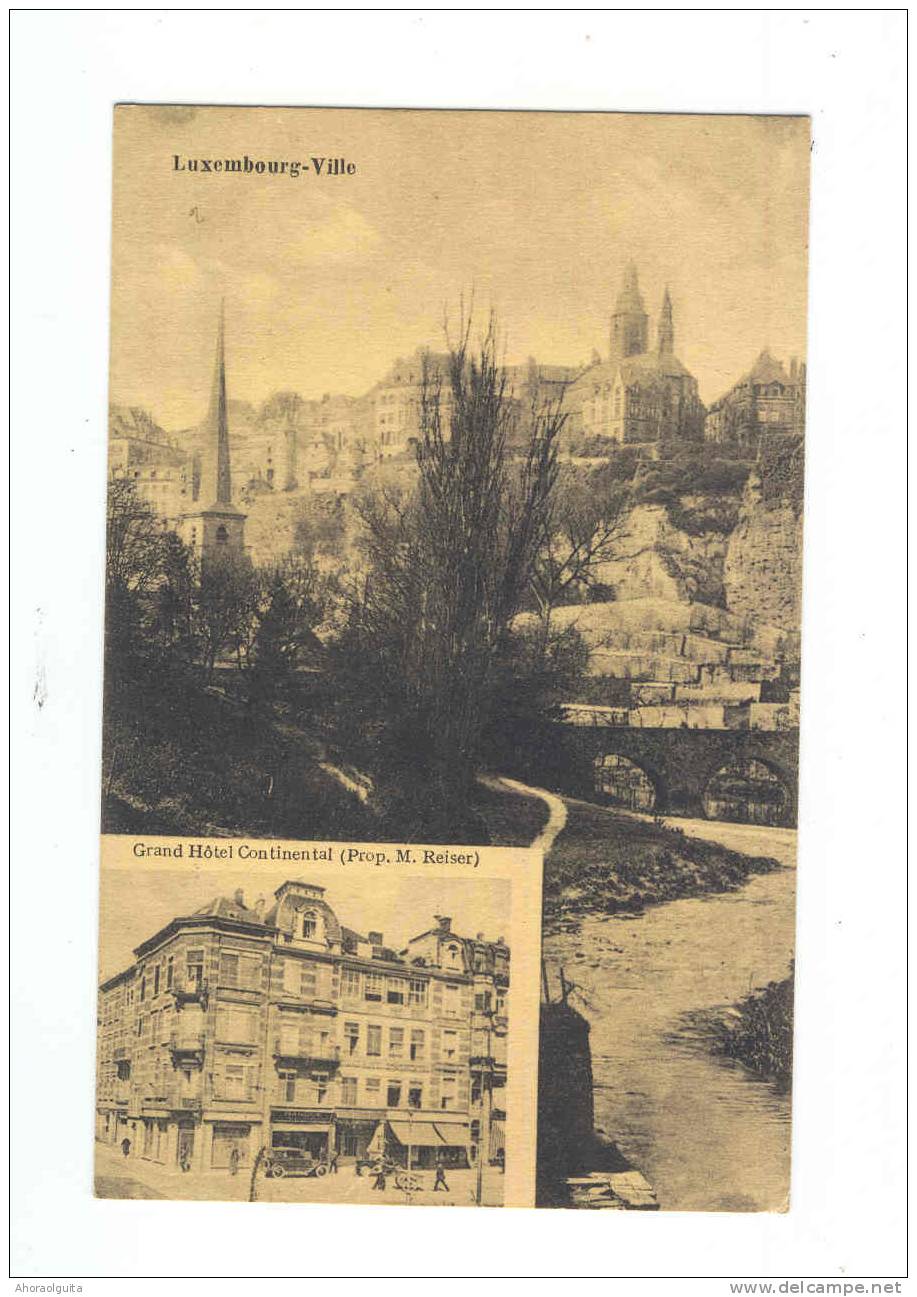 Carte Vue LUXEMBOURG Ville Et Grand Hotel Continental Cachet LUXEMBOURG 1925  --  7/701 - Luxembourg - Ville