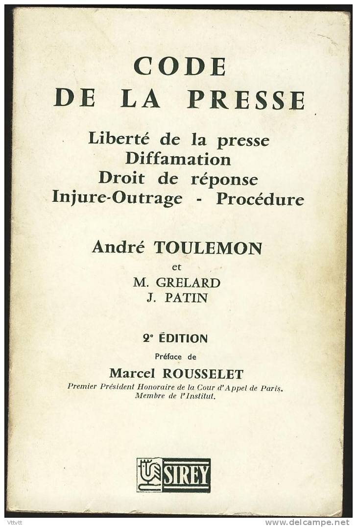 "CODE DE LA PRESSE", 2° édition (1964) De André Tourmelon. Edit. Sirey (382 Pages) BE. - Rechts