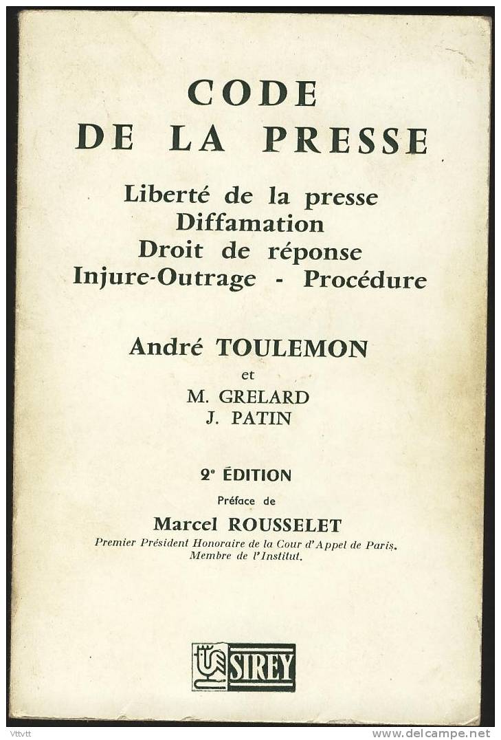 "CODE DE LA PRESSE", 2° édition (1964) De André Tourmelon. Edit. Sirey (382 Pages) BE. - Right