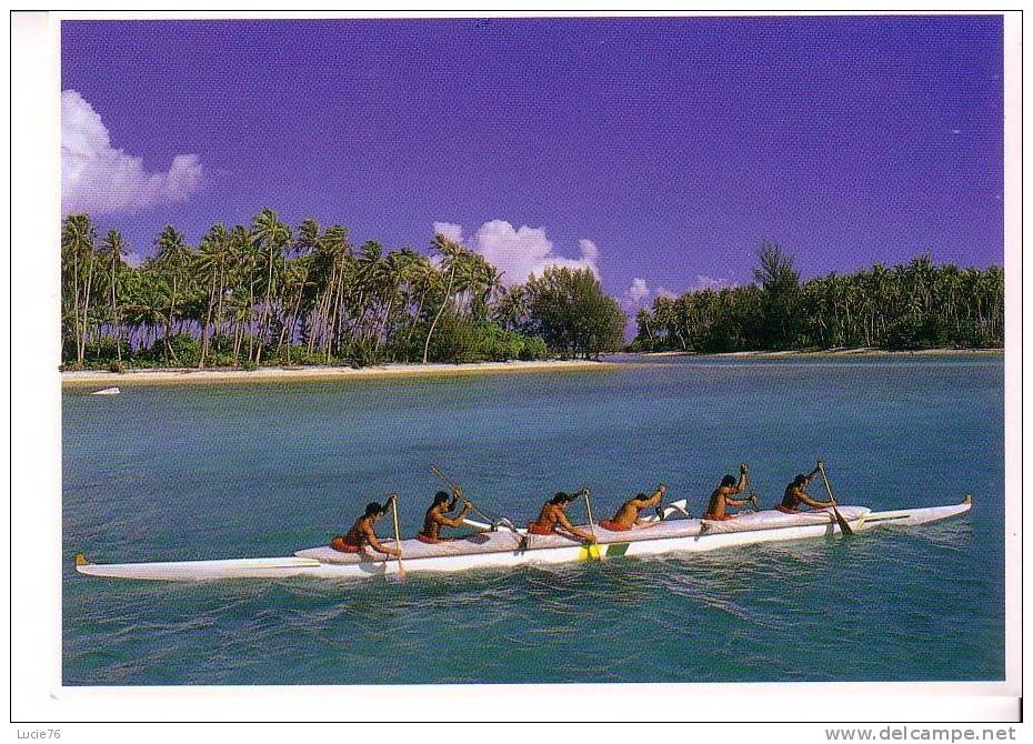 TAHITI   -  La Pirogue, Moyen Ancestral De Transport Est Devenue Sport Typiquement Tahitien - Polynésie Française