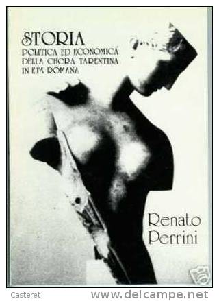 RENATO PERRINI - 1983 - STORIA POLITICA ED ECONOMICA DELLA CHORA TARENTINA IN ETA' ROMANA - History, Biography, Philosophy