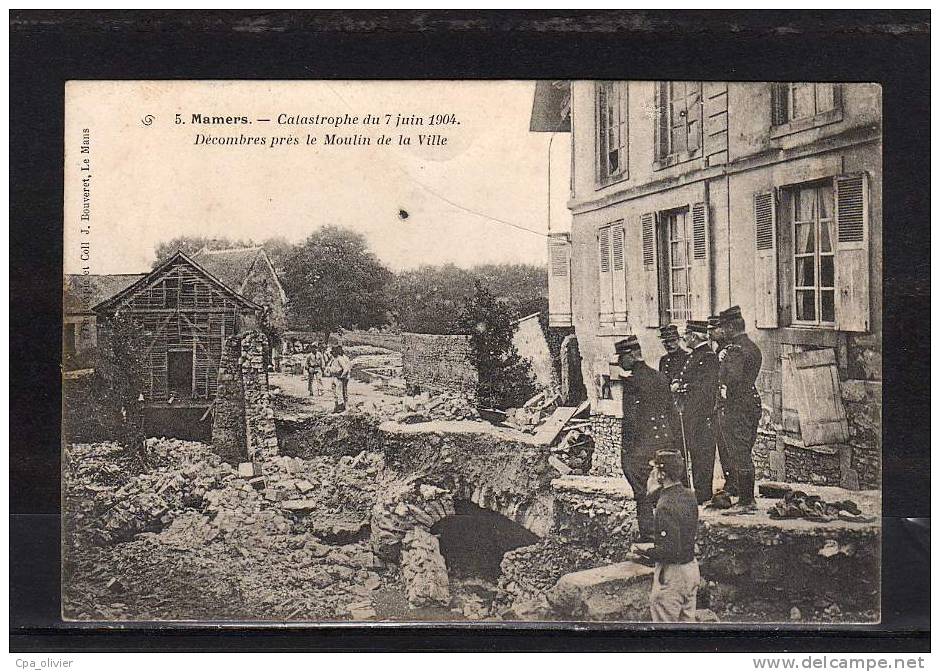 72 MAMERS Catastrophe 07-06-1904, Décombres Près Moulin De La Ville, Animée, Militaires, Ed Bouveret 5, 190? - Mamers