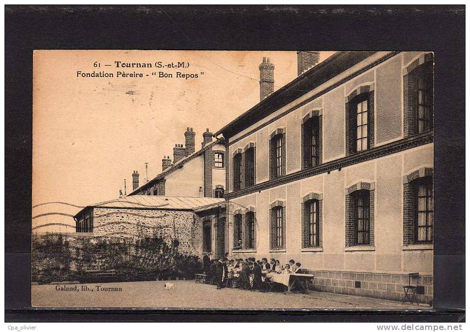 77 TOURNAN Fondation Pèreire, Bon Repos, Maison De Retraite, Animée, Ed Galand 61, 1929 - Tournan En Brie