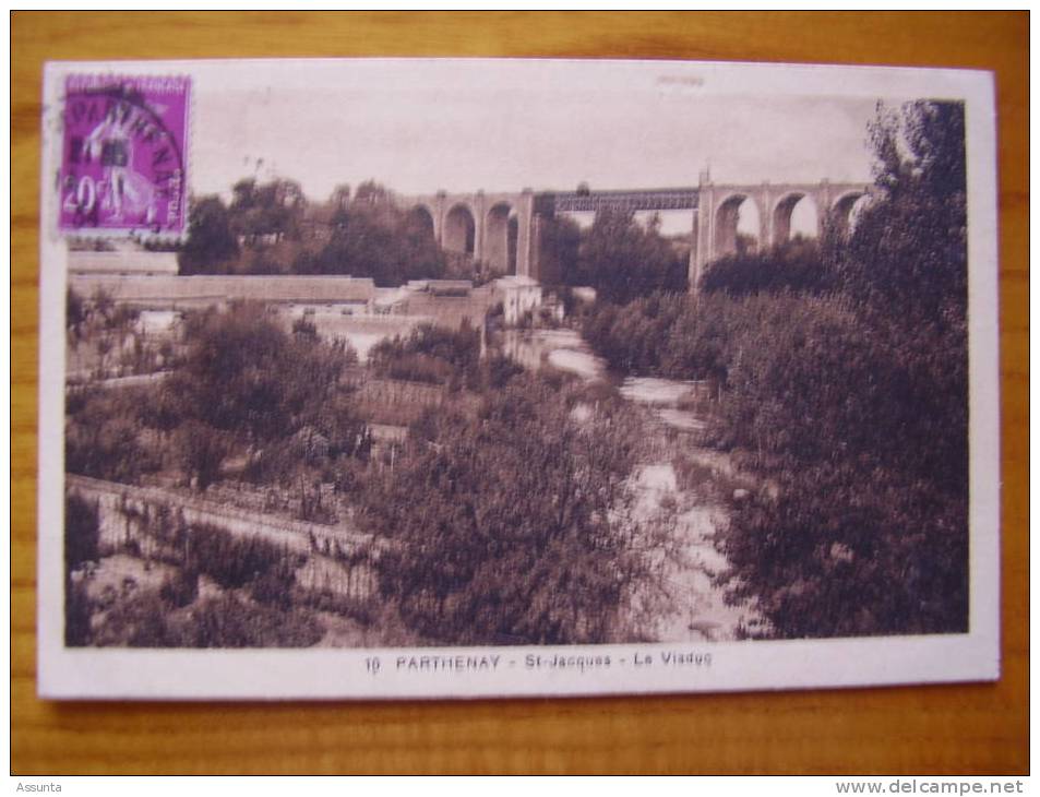 79  -   PARTHENAY  Le Viaduc St Jacques  1934 - Otros & Sin Clasificación