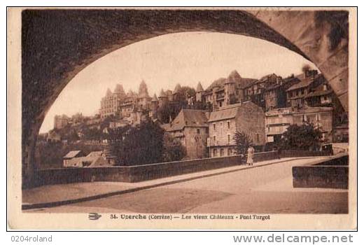 Uzerches -Les Vieux Châteaux - Pont Turgot - Uzerche