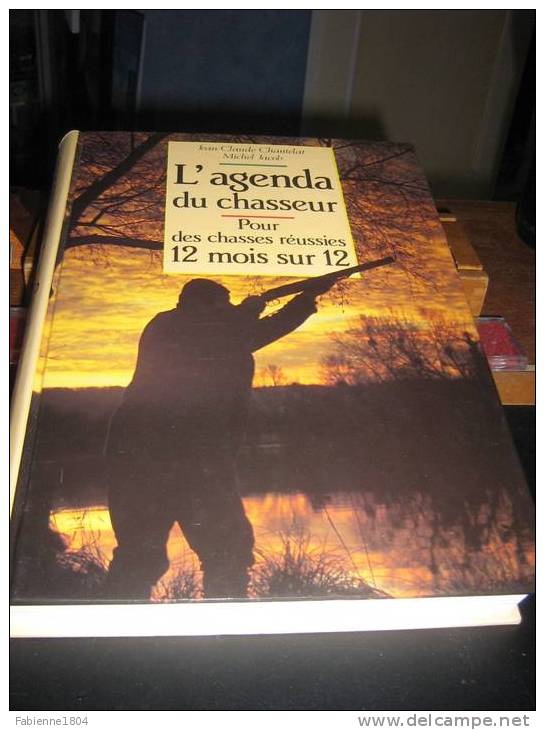 CHASSE L'AGENDA DU CHASSEUR POUR DES CHASSES REUSSIES 12 MOIS SUR 12 EDITIONS SOLAR FRANCE LOISIRS - Chasse/Pêche