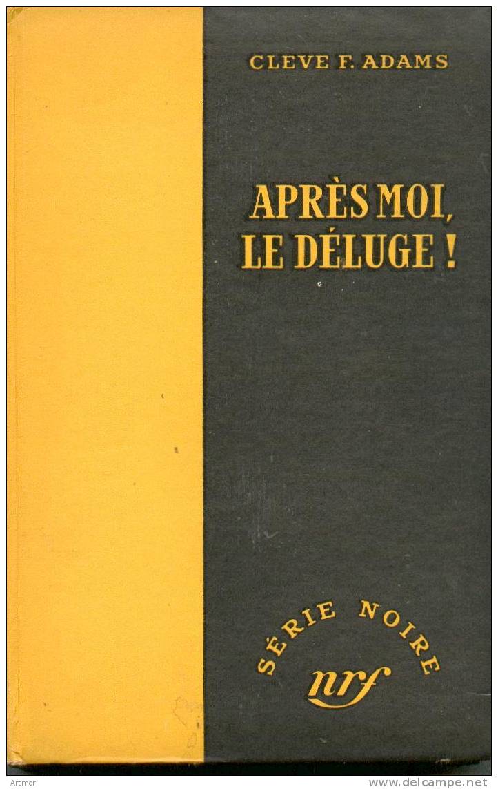 N° 101 - EO 1951  - ADAMS - APRES MOI LE DELUGE - JAQUETTE - Série Noire