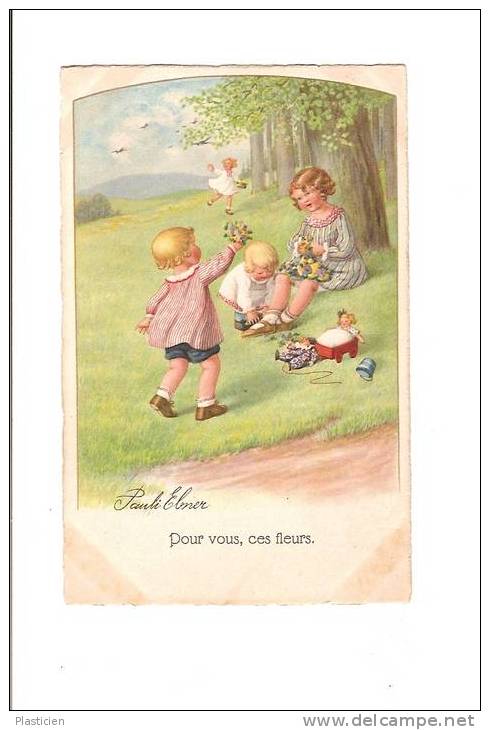 BELLE CARTE DE PAULI EBNER, 4 ENFANTS JOUANT DANS UN PRE, "POUR VOUS, CES FLEURS! " - Ebner, Pauli