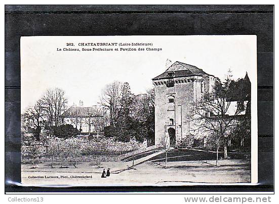 LOIRE ATLANTIQUE - Châteaubriant - Le Château, Sous Préfecture Et Pavillon Des Champs - Châteaubriant