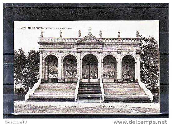 LOIRE ATLANTIQUE - Pélerinage Du Calvaire De Pontchâteau - Scala Sancta - Pontchâteau