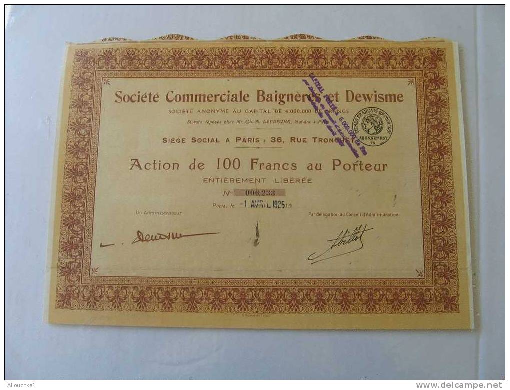 SCRIPOPHILIE : COLLECTIONNEUR TITRE / ACTION /BOURSE/PERIMES:SOCIETE COMMERCIALE BAIGNERES & DEWISME PARIS 1925 - Banque & Assurance
