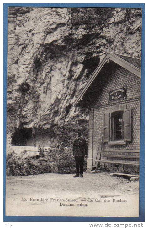 Frontière Franco-Suisse - Le Col Des Roches - Douane Suisse - Roches