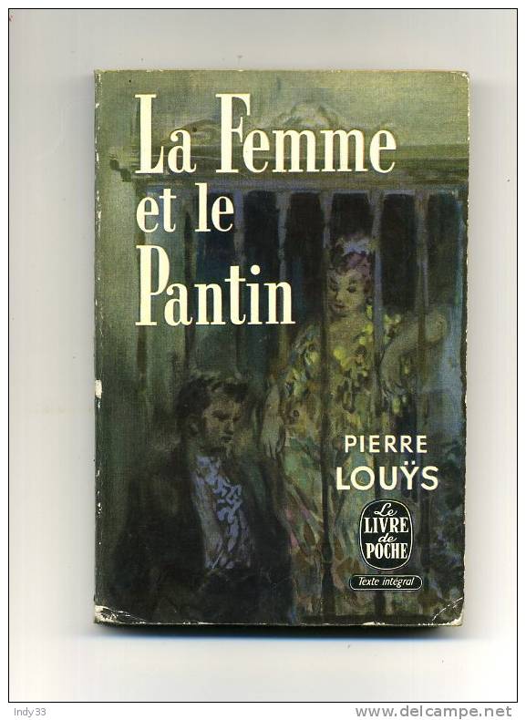 - LA FEMME ET LE PANTIN   PAR P. LOUYS . LE LIVRE DE POCHE N°398   1959 - Schwarzer Roman