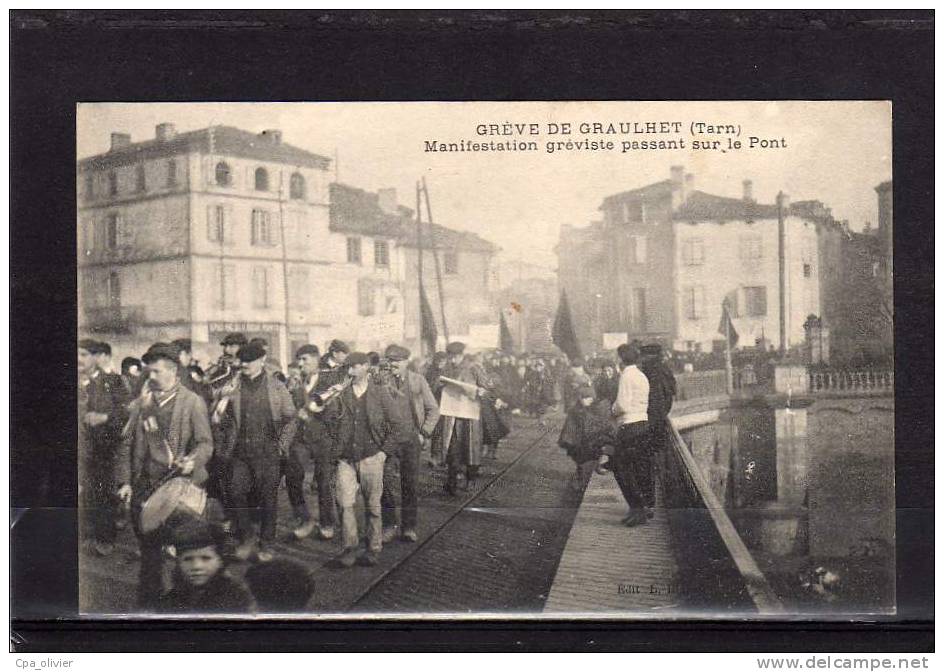 81 GRAULHET Greves, Manifestation Gréviste Passant Sur Le Pont, Très Animée, Greve, Ed Blanc, 191? - Graulhet
