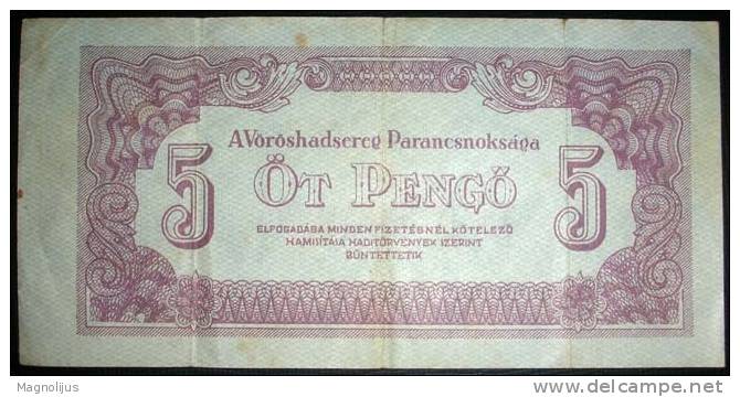 Paper Money,Banknote,Hungary,Russian Ocuppation,5 Pengo,Dim.137x68mm,Year Of 1944. - Hungría