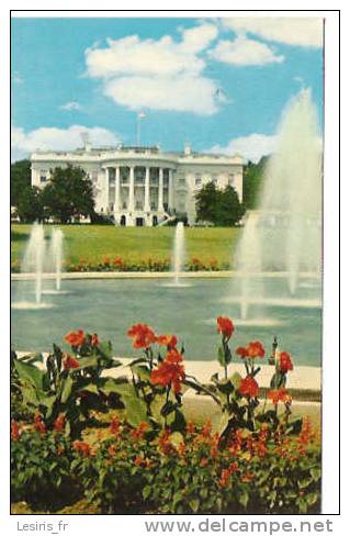 CP - WHITE HOUSE - WASHINGTON - LOOKING SOUTH - FIRST GOVERNEMENT BUILDING TO BE CONSTRUCTED IN WASHINGTON. HOME OF ALL - Washington DC