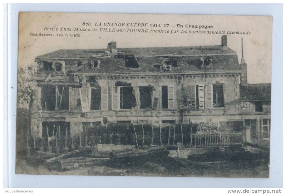 870. Guerre 14-17 - Restes Maison De Ville-sur-Tourbe éventrée Par Bombardements Allemands - Ville-sur-Tourbe