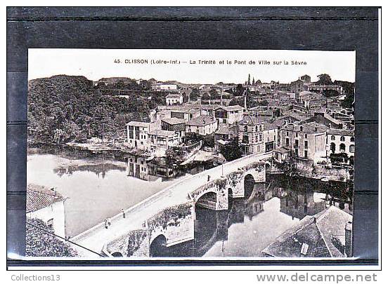 LOIRE ATLANTIQUE - Clisson - La Trinité Et Le Pont De Ville Sur La Sèvre - Clisson