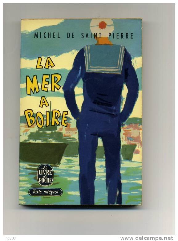 - "LA MER A BOIRE"  PAR M. DE SAINT-PIERRE . LE LIVRE DE POCHE N°171  1965 - Adventure