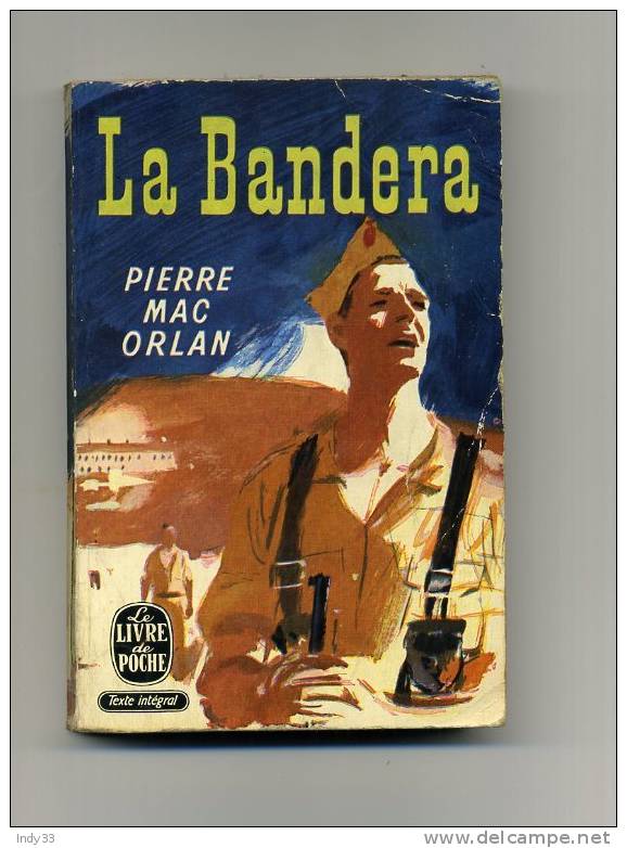 - "LA BANDERA"  PAR P. MAC ORLAN . LE LIVRE DE POCHE N°321  1958 - Action