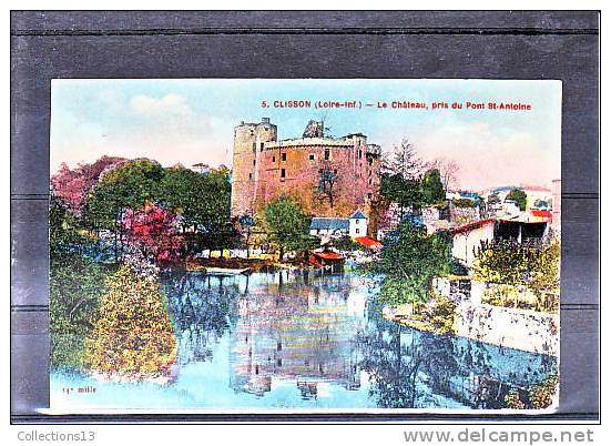 LOIRE ATLANTIQUE - Clisson - Le Château, Pris Du Pont St Antoine - Clisson