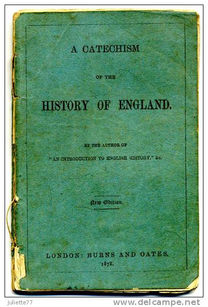 Livres - 1878, "A Catechism Of The History Of England", London, Burns & Oates. - Bible, Christianisme