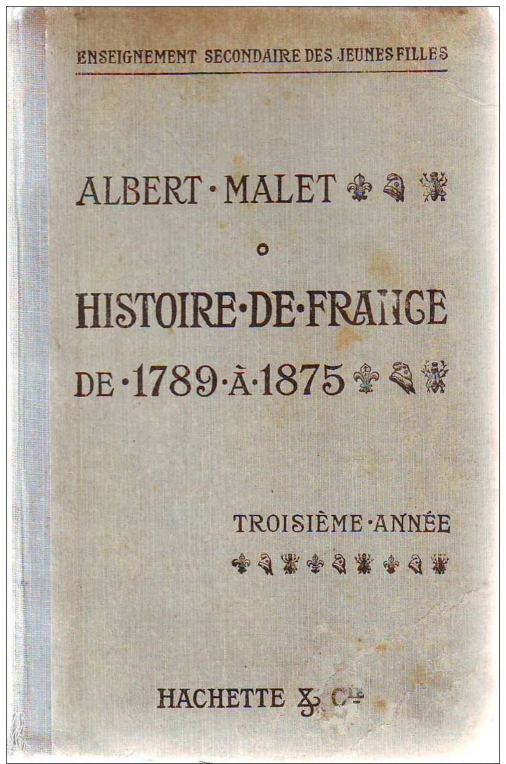 E2 ENSEIGNEMENT SECONDAIRE DES JEUNES FILLES HISTOIRE DE FRANCE 1789 A 1875 - 0-6 Ans