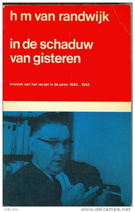 Opgelet Boek - Livre ! - In De Schaduw Van Gisteren - Kroniek Van Het Verzet In De Jaren 1940-1945 - Nederlandstalig - Hollandais