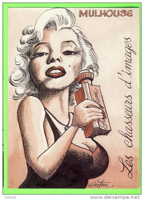 ARTISTES - MARILYN MONROE, SEXY - MULHOUSE - LES CHASSEURS D´IMAGES No 4 - DESSIN J.F. MATTAUER - - Acteurs